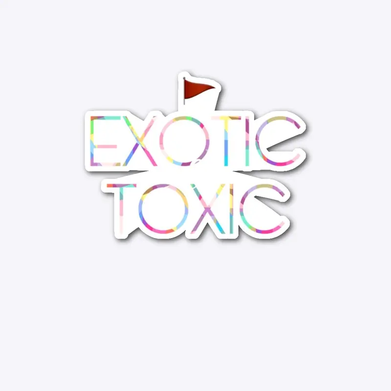 Exotic & Toxic Collection