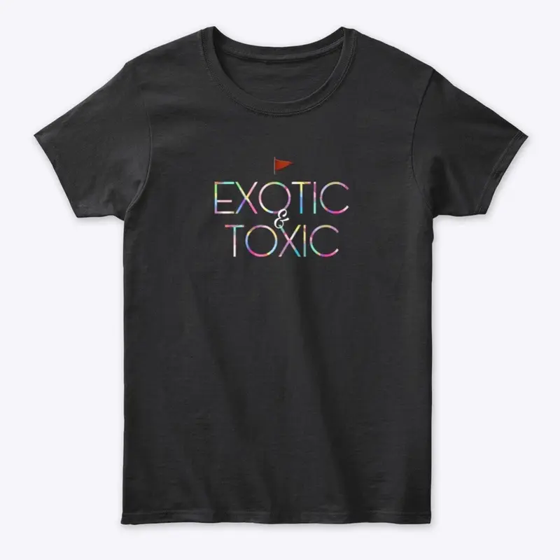 Exotic & Toxic Collection